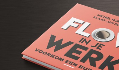 Flow in je werk: voorkom een burn-out en geef je prestaties een boost!